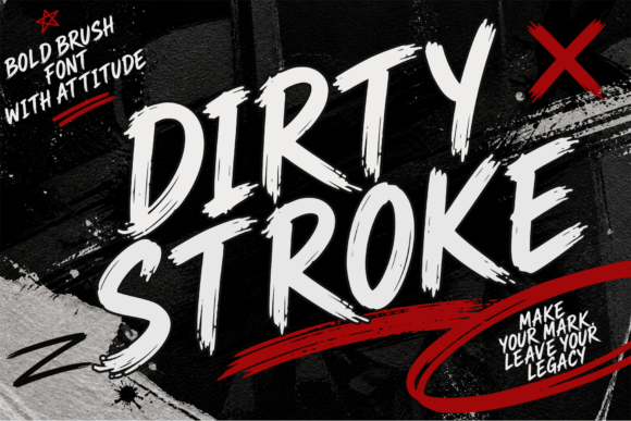 Dirty Stroke: The Brush Font for Bold, Unforgettable Designs