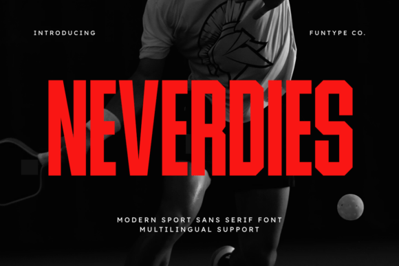 Neverdies: A Typeface for High-Impact, Modern Design